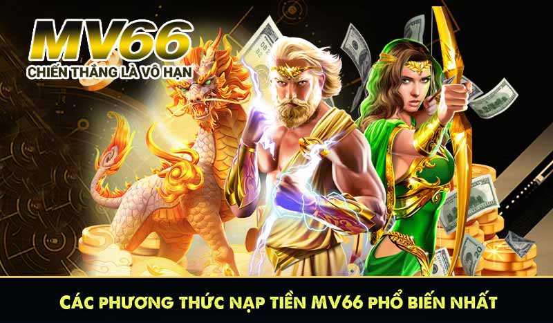Các phương thức nạp tiền MV66 phổ biến nhất