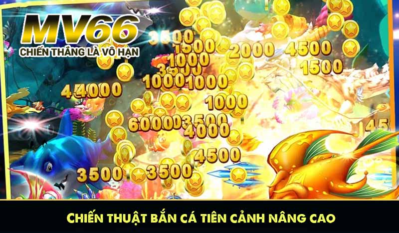 Chiến thuật bắn cá tiên cảnh nâng cao