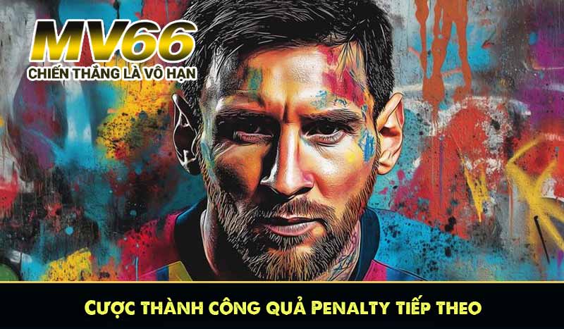 Cược thành công quả Penalty tiếp theo