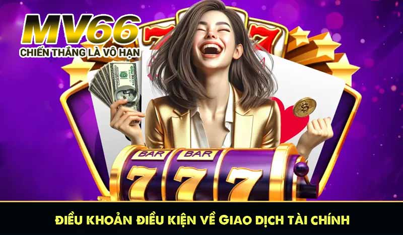 điều khoản điều kiện về giao dịch tài chính