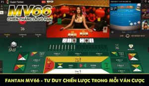 Fantan MV66 – Tư Duy Chiến Lược Trong Mỗi Ván Cược