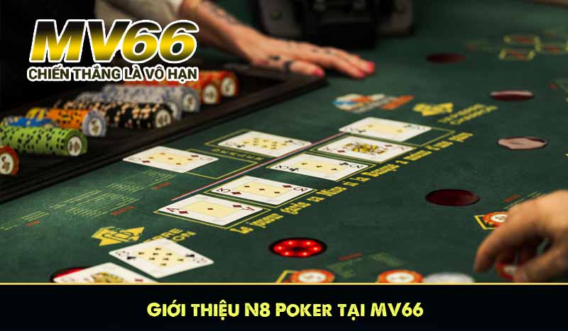 Giới thiệu N8 Poker tại MV66