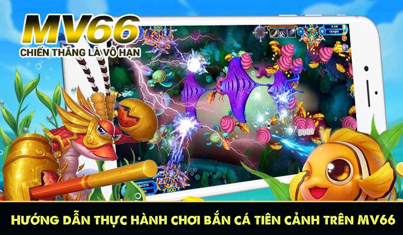 Hướng dẫn thực hành chơi bắn cá tiên cảnh trên MV66