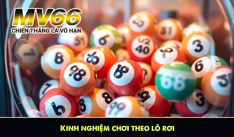 Kinh nghiệm chơi theo lô rơi