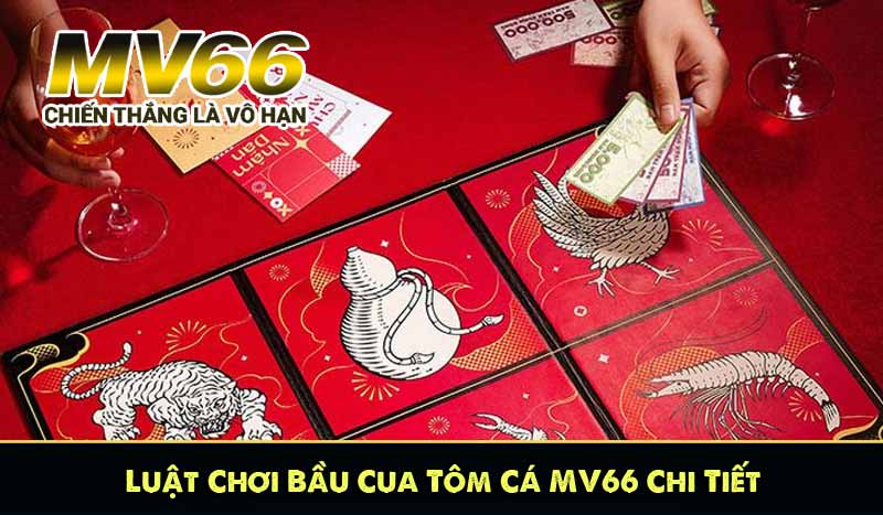 Luật Chơi Bầu Cua Tôm Cá MV66 Chi Tiết