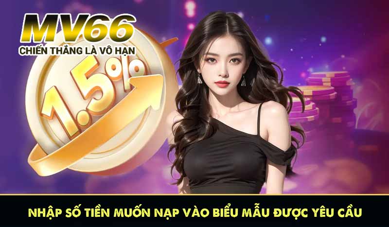 nhập số tiền muốn nạp vào biểu mẫu được yêu cầu