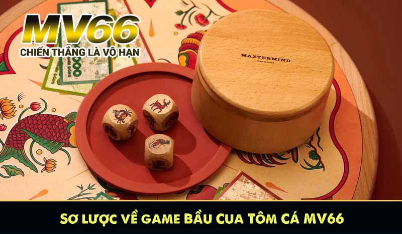 Sơ lược về game Bầu Cua Tôm Cá MV66