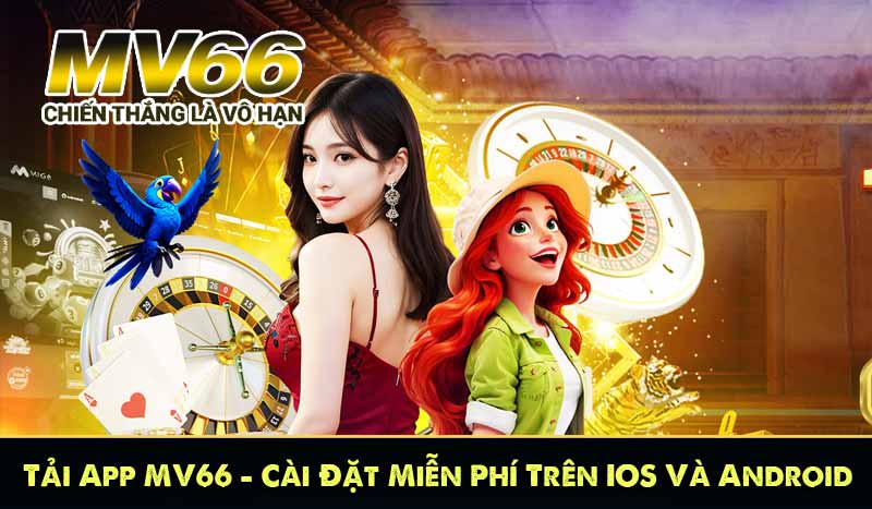 Tải App MV66 – Cài Đặt Miễn Phí Trên IOS Và Android