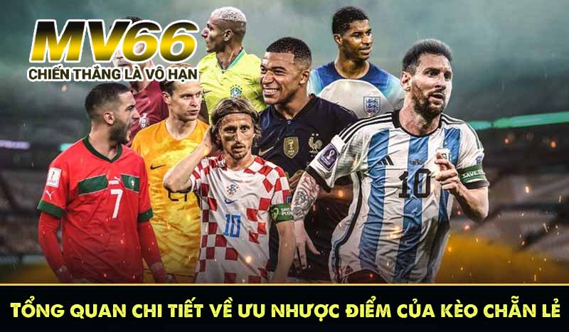 Tổng quan chi tiết về ưu nhược điểm của kèo chẵn lẻ