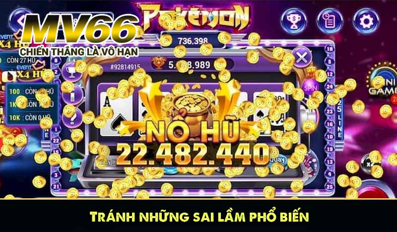 Tránh những sai lầm phổ biến