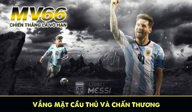 Vắng Mặt Cầu Thủ Và Chấn Thương