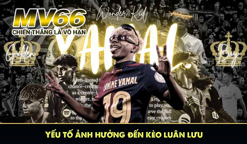 Yếu tố ảnh hưởng đến kèo luân lưu